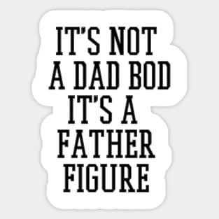 Father's Day tee, Dads bday gift, gift for fathers day, gift for dad, gift for father, gift for him, gift ideas, dad bod shirt Sticker